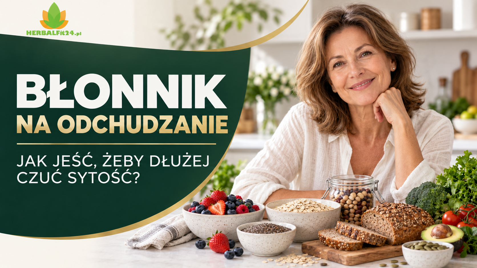 Błonnik na odchudzanie – jak jeść, żeby dłużej czuć sytość?